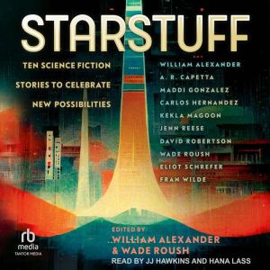 Starstuff: Ten Science Fiction Stories to Celebrate New Possibilities
