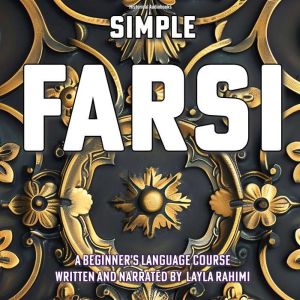 Simple Farsi: A Beginner's Language Course