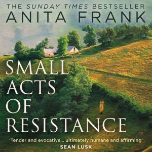 Small Acts of Resistance, Anita Frank