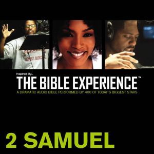 Inspired By ... The Bible Experience Audio Bible - Today's New International Version, TNIV: (09) 2 Samuel, Full Cast
