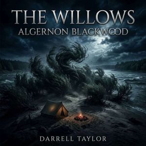 The Willows, Algernon Blackwood