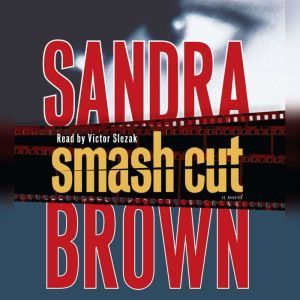 Smash Cut, Sandra Brown