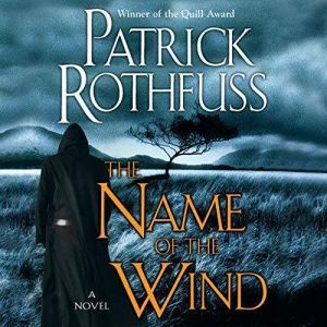 The Name of the Wind, Patrick Rothfuss