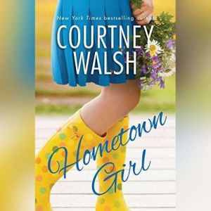 Hometown Girl, Courtney Walsh