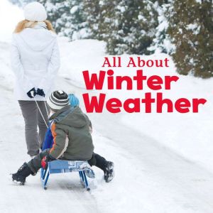 All About Winter Weather, Kathryn Clay