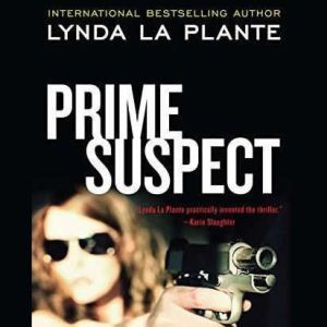 Prime Suspect #1, Lynda La Plante