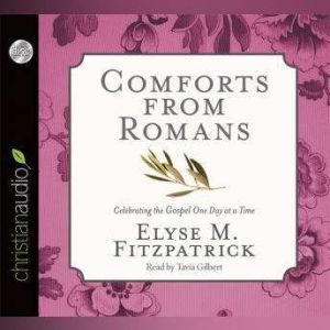 Comforts from Romans, Elyse M. Fitzpatrick