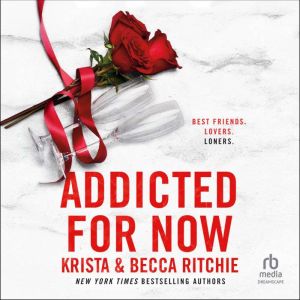 Addicted for Now, Krista Ritchie