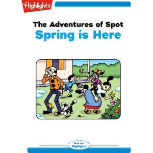 Spring is Here, Highlights for Children