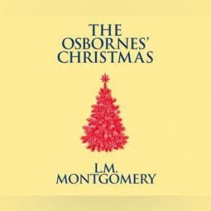 Osbornes Christmas, The, L. M. Montgomery