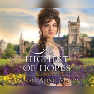 Highest of Hopes, The, Susan Anne Mason