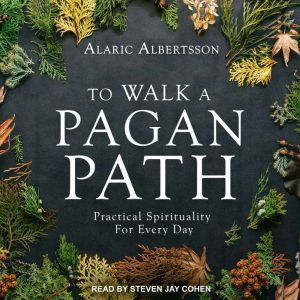 To Walk a Pagan Path, Alaric Albertsson