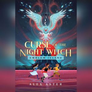 Curse of the Night Witch, Alex Aster