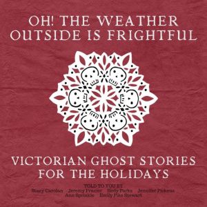 Oh! The Weather Outside Is Frightful, FitzJames OBrien