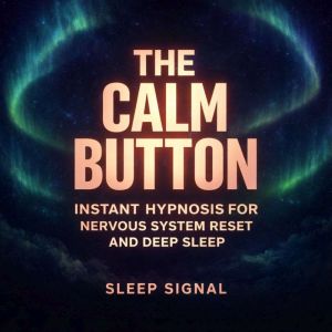 The Calm Button, Sleep Signal