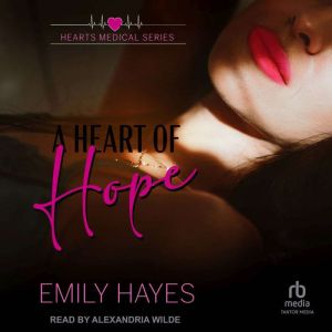 A Heart of Hope, Emily Hayes