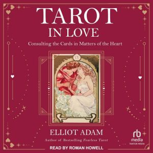 Tarot in Love, Elliot Adam