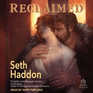 Reclaimed, Seth Haddon
