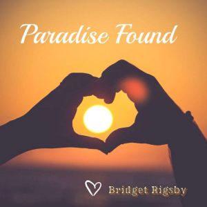 Paradise Found, Bridget Rigsby