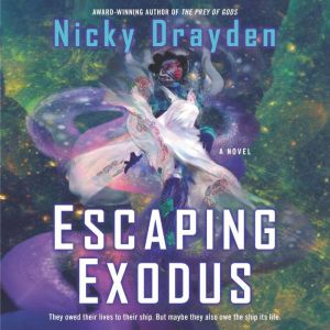 Escaping Exodus, Nicky Drayden