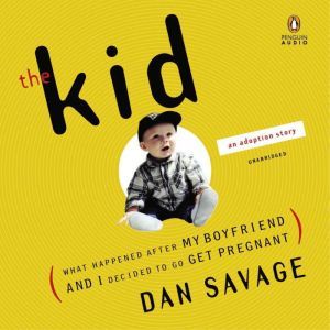 The Kid, Dan Savage