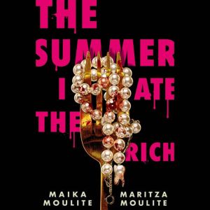 The Summer I Ate the Rich