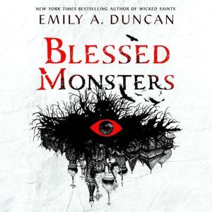 Blessed Monsters, Emily A. Duncan
