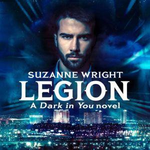 Legion: Enter an addictive world of sizzlingly hot paranormal romance . . .