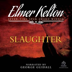 Slaughter, Elmer Kelton