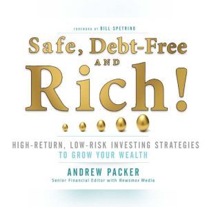 Safe, DebtFree, and Rich!, Andrew Packer