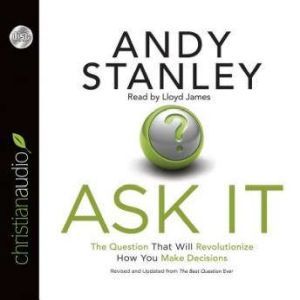 Ask It, Andy Stanley