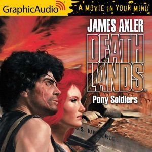 Pony Soldiers, James Axler