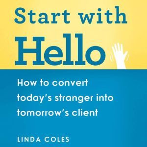 Start with Hello, Linda Coles