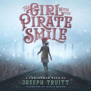 The Girl with the Pirate Smile, Joseph Truitt