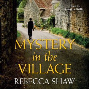 Mystery in the Village, Rebecca Shaw
