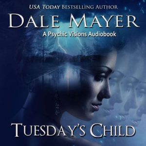 Tuesdays Child, Dale Mayer