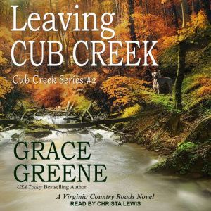 Leaving Cub Creek, Grace Greene