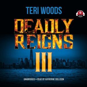 Deadly Reigns III, Teri Woods