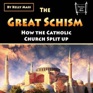 The Great Schism: How the Catholic Church Split up