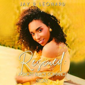 Rescued, Jay R Leonard