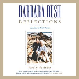 Reflections, Barbara Bush