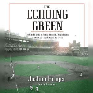 The Echoing Green, Joshua Prager