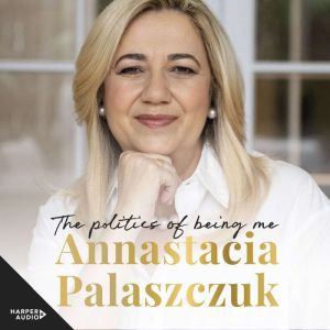 Annastacia Palaszczuk The Politics o..., Annastacia Palaszczuk