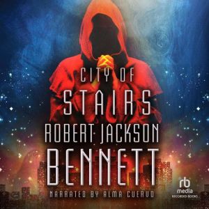 City of Stairs, Robert Jackson Bennett