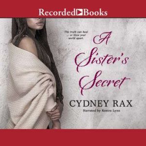 A Sisters Secret, Cydney Rax
