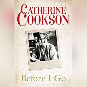 Before I Go, Catherine Cookson