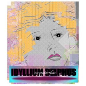 Idyllium Delphos, Marlen Flores