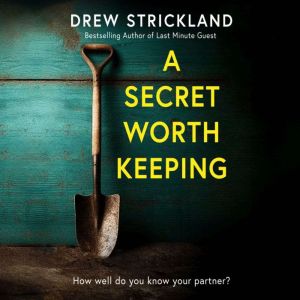 A Secret Worth Keeping, Drew Strickland