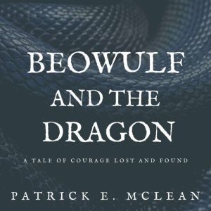 Beowulf and The Dragon, Patrick E. McLean