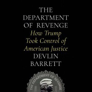The Department of Revenge, Devlin Barrett